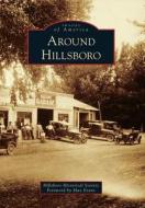 Around Hillsboro di Hillsboro Historical Society edito da ARCADIA PUB (SC)