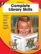 Complete Library Skills, Grades K - 2 edito da SCHOOL SPECIALTY INC