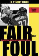 Fair And Foul di D. Stanley Eitzen edito da Rowman & Littlefield