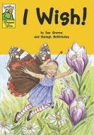 I Wish! di Sue Graves edito da Hachette Children\'s Group