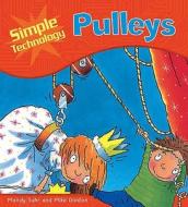 Pulleys di Mandy Suhr edito da Hachette Children's Books