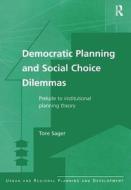 Democratic Planning and Social Choice Dilemmas di Tore Sager edito da Routledge