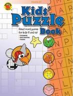 Kids' Puzzle Book: Great Word Games for Kids 6 and Up! edito da American Education Publishing