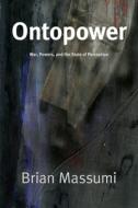 Ontopower di Brian Massumi edito da Duke University Press Books