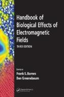 Handbook Of Biological Effects Of Electromagnetic Fields - Two Volume Set di Frank S. Barnes, Ben Greenebaum edito da Taylor & Francis Inc