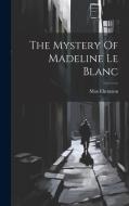 The Mystery Of Madeline Le Blanc di Max Ehrmann edito da LEGARE STREET PR