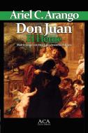 Don Juan. El Heroe di Ariel C. Arango edito da Lulu.com