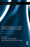 Sexual Violence in Conflict and Post-Conflict Societies edito da Taylor & Francis Ltd