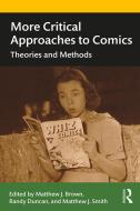 More Critical Approaches to Comics edito da Taylor & Francis Ltd