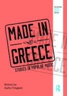 Made in Greece di Dafni Tragaki edito da Taylor & Francis Ltd