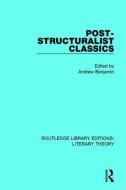 Post-Structuralist Classics edito da ROUTLEDGE