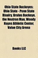 Ohio State Buckeyes di Source Wikipedia edito da Books LLC, Reference Series