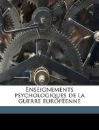 Enseignements Psychologiques De La Guerr di Gustave Lebon edito da Nabu Press