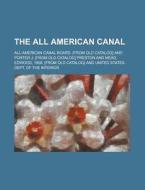 The All American Canal di All-American Canal Board edito da Rarebooksclub.com