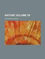 Nature Volume 59 di Norman Lockyer edito da Rarebooksclub.com