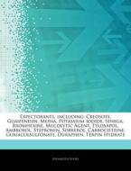 Expectorants, Including: Creosote, Guaif di Hephaestus Books edito da Hephaestus Books