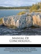 Manual of Conchology... di George Washington Tryon edito da Nabu Press