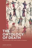 The Ontology of Death di Aaron Aquilina edito da BLOOMSBURY ACADEMIC