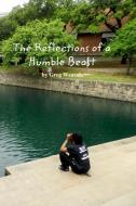 The Reflections Of A Humble Beast di Weasah Greg Weasah edito da Blurb