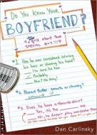 Do You Know Your Boyfriend? di Carlinsky Dan, Carlinsky edito da Sourcebooks