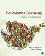 Social Justice Counseling di Rita Chi-Ying Chung edito da SAGE Publications, Inc