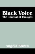 Black Voice di Angela Brown edito da Outskirts Press