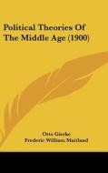 Political Theories of the Middle Age (1900) di Otto Gierke edito da Kessinger Publishing