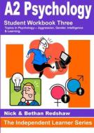 4.6.7 - PSYA3 Aggression, Gender, Intelligence & Learning di Nick & Bethan Redshaw edito da Lulu.com