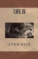 Cave-In di Lynn Rice edito da Createspace