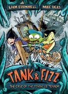 Tank & Fizz: The Case of the Tentacle Terror di Liam O'Donnell edito da ORCA BOOK PUBL