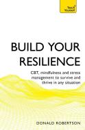 Build Your Resilience di Donald Robertson edito da John Murray Press