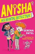 Anisha Mistry 01 is Absolutely in Control di Serena Patel edito da Usborne Publishing