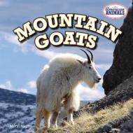 Mountain Goats di Meryl Magby edito da PowerKids Press