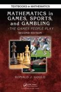 Mathematics in Games, Sports, and Gambling di Ronald J. (Emory University Gould edito da Taylor & Francis Inc