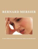Is There a Difference Between a Woman and a Bitch, or Are They the Same? di Bernard Mersier edito da Createspace
