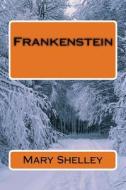 Frankenstein di Mary Shelley edito da Createspace Independent Publishing Platform