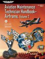 Aviation Maintenance Technician Handbook?Airframe di Federal Aviation Administration (FAA) edito da Aviation Supplies & Academics Inc