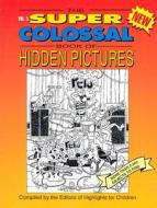 The Super Colossal Book of Hidden Pictures edito da Boyds Mills Press