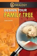 DESIGN YOUR FAMILY TREE di Amie Jane Leavitt edito da TRIPLE 3C INC