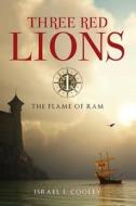 Three Red Lions di Israel I. Cooley edito da Tate Publishing & Enterprises
