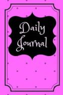 Daily Journal: Cute Daily Journal (6x9) 100 Pg. (Journals for Women) di Bee Still Journals edito da LIGHTNING SOURCE INC