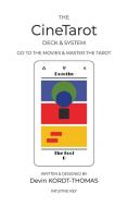The CineTarot Deck & System di Devin Kordt-Thomas edito da Intuitive Key Consulting LLC