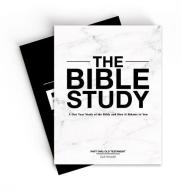 The Bible Study - A One-Year Study Of The Bible And How It Relates To You di Zach Windahl edito da Brand Sunday