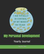 My Personal Development: Yearly Journal di Tracy-Ann Francis edito da INDEPENDENTLY PUBLISHED