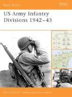US Army Infantry Divisions 1942-1943 di Sayen John edito da Bloomsbury Publishing PLC