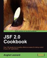 Jsf 2.0 Cookbook di Anghel Leonard edito da Packt Publishing