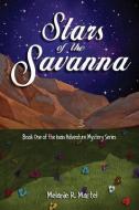 Stars of the Savanna di Melaine R. Martel, Melanie R. Martel edito da WPR PUB