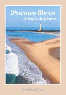libres Poèmes, traits de Plume di Jean-Claude Cassen edito da Books on Demand