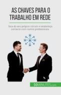 As chaves para o trabalho em rede di Elise Evrard edito da 50Minutes.com (PT)