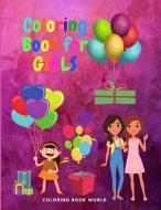 COLORING BOOK FOR GIRLS - RELAXATION COL di COLORING BOOK WORLD edito da LIGHTNING SOURCE UK LTD